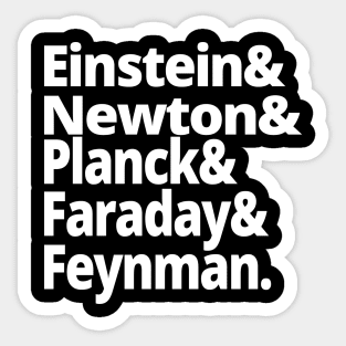 Greatest Physicists in History - Einstein, Newton, Planck, Faraday Feynman Sticker
